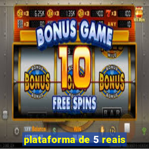 plataforma de 5 reais